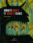 Bonnet rouges et bonnets blancs : Un conte antillais