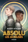 Absolu : Tome 1 : Les mobilisés